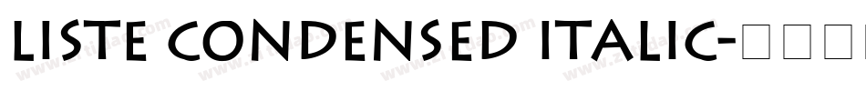 Liste Condensed Italic字体转换